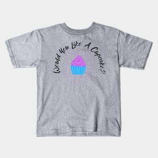 Would you like a cupcake? Kids T-Shirt